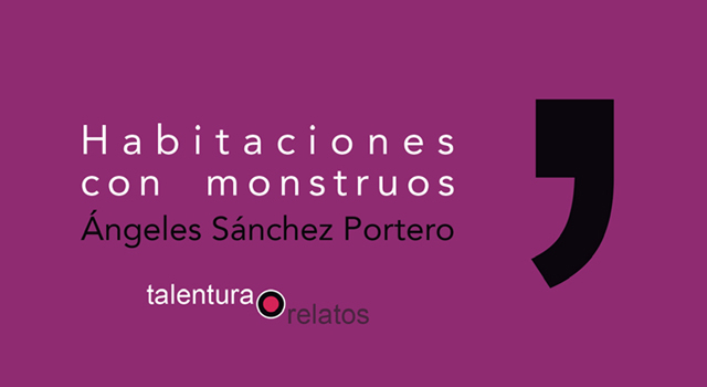Ángeles Sánchez Portero presenta Habitaciones con monstruos en Los Portadores de Sueños
